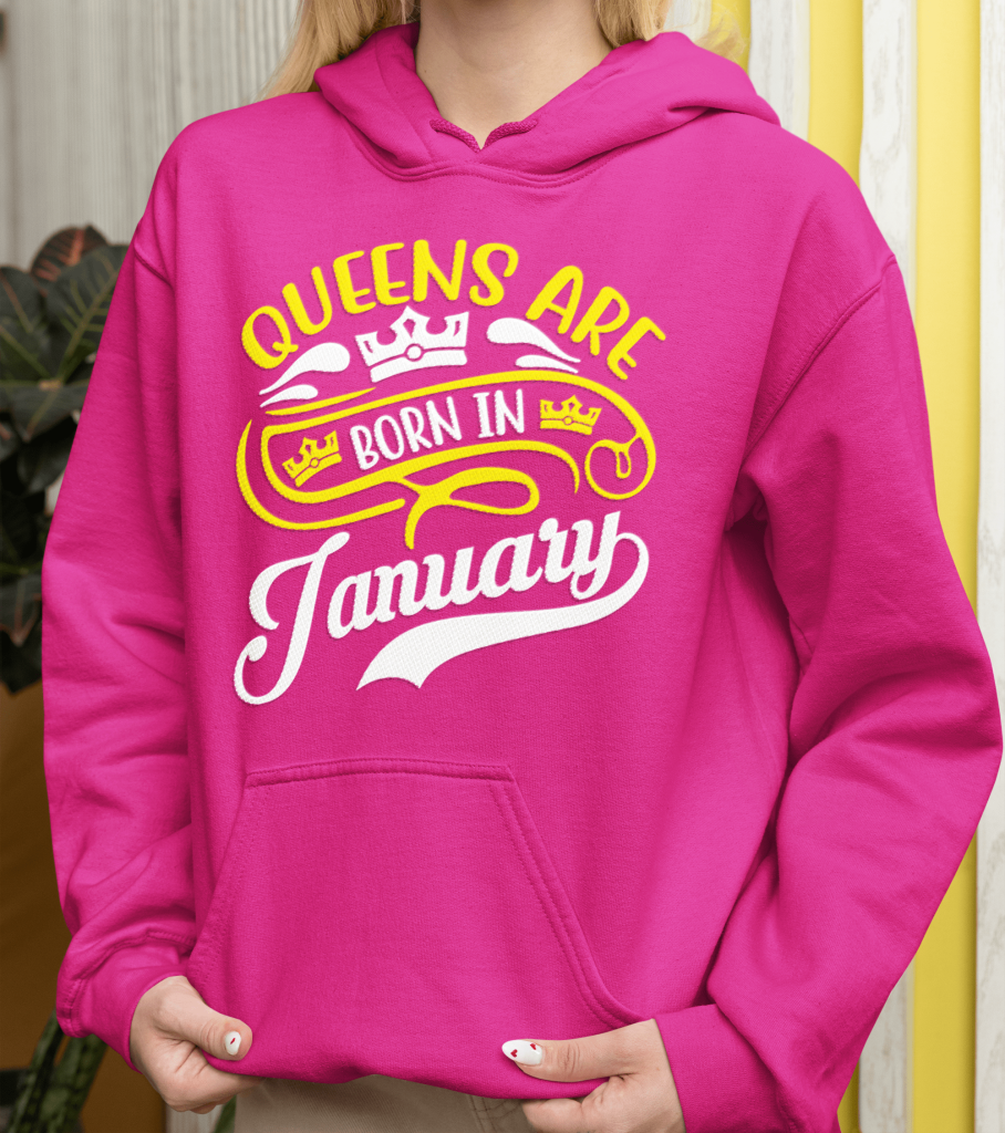 Queens Are Born in January hoodie