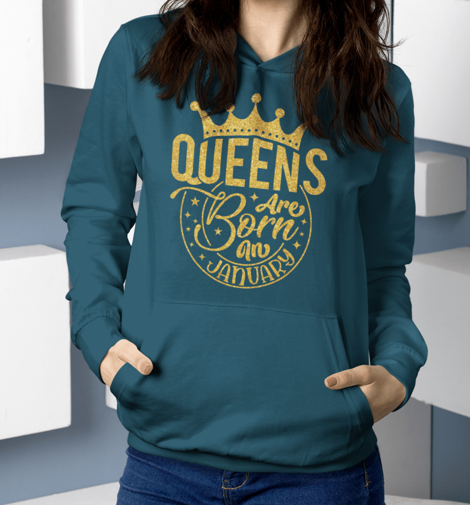 Queens Are Born in January hoodie