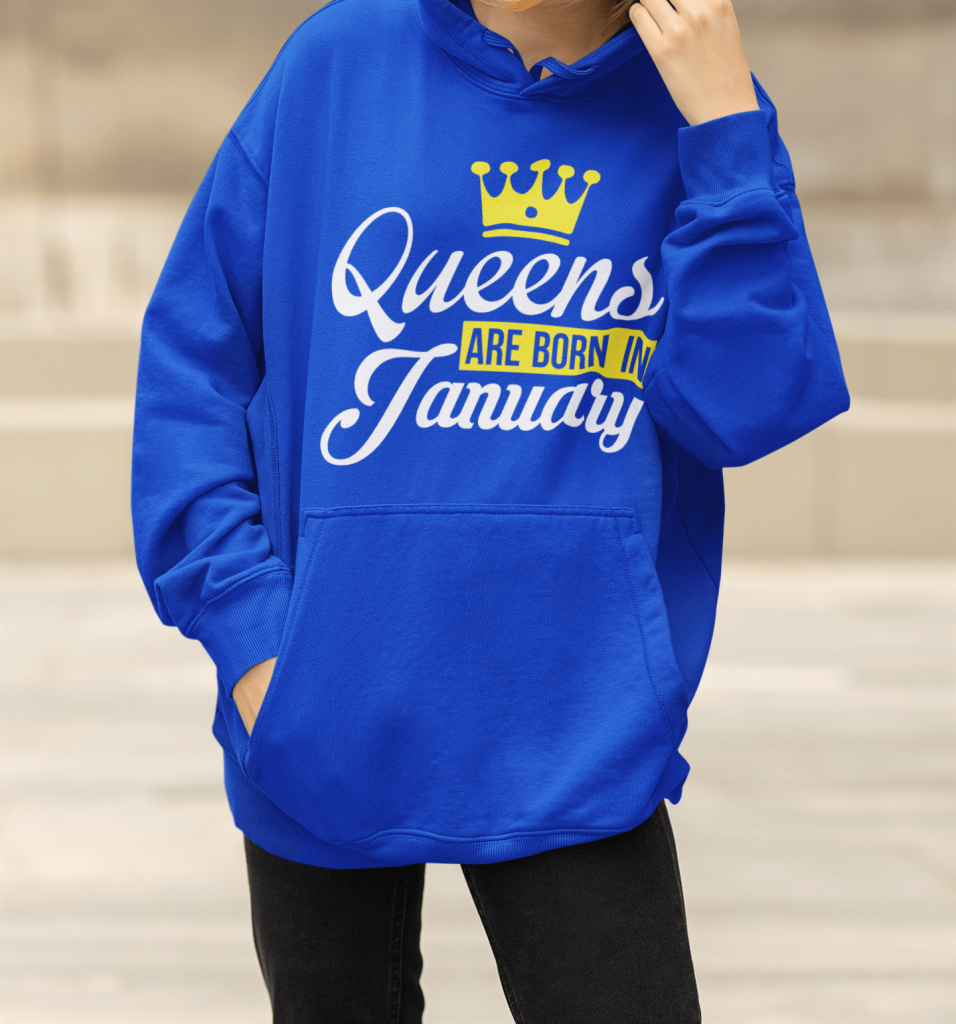 Queens Are Born in January hoodie