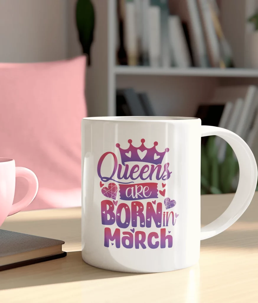 Queens are born in March Mugs