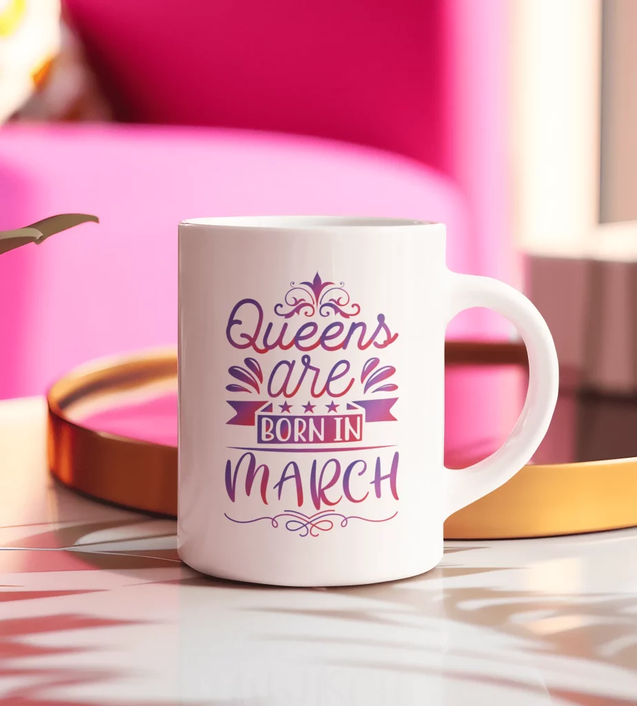 Queens are born in March Mugs