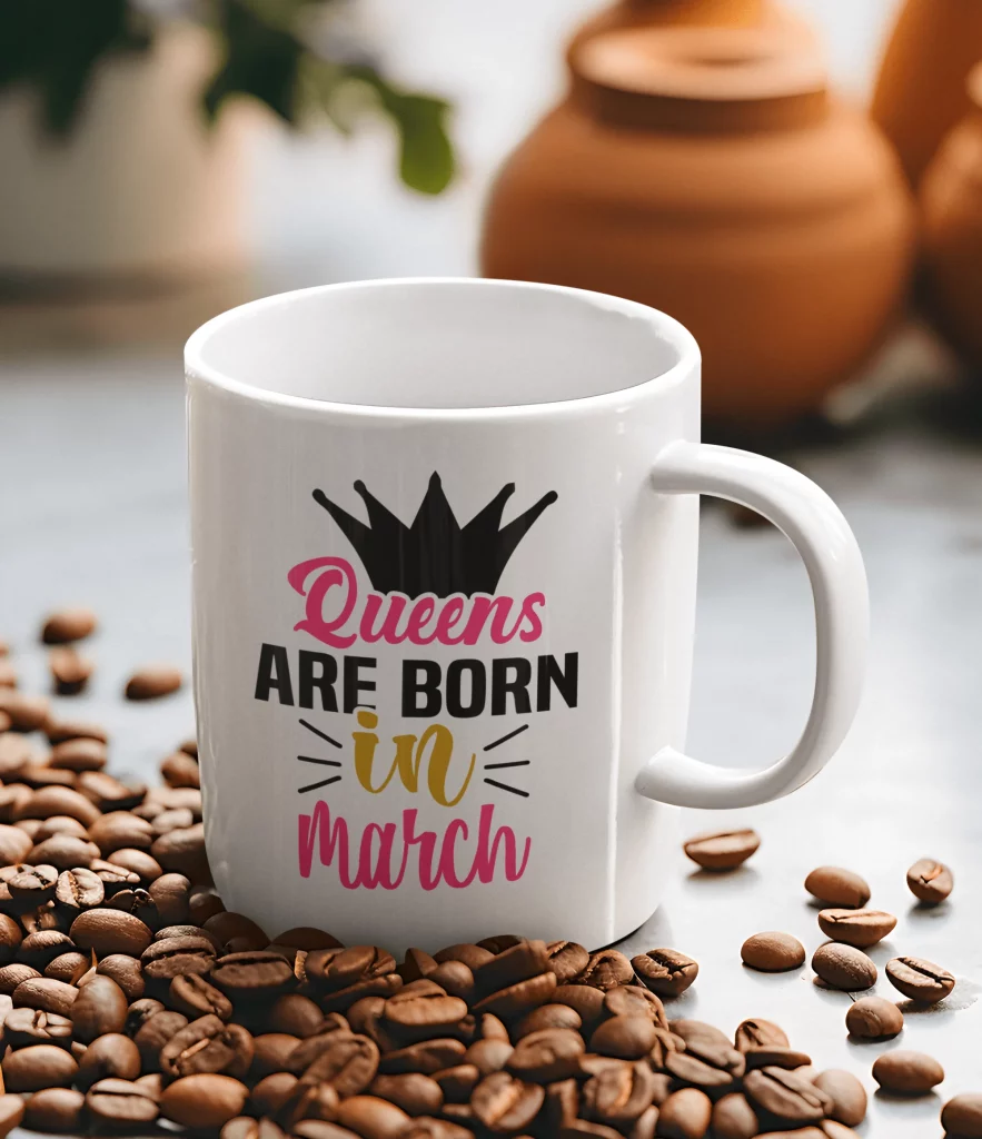 Queens are born in March Mugs