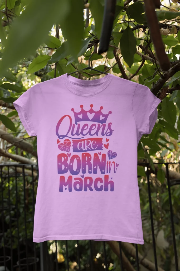 Queens are born in March t-shirts for women